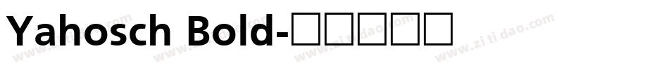 Yahosch Bold字体转换